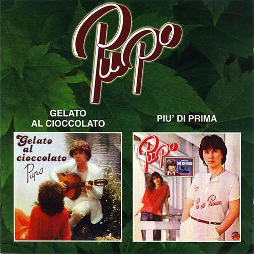 Pupo Cd Gelato Al Cioccolato + Piu Di Prima Importado Nuev 