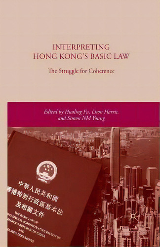 Interpreting Hong Kong's Basic Law: The Struggle For Coherence, De L. Harris. Editorial Palgrave Macmillan, Tapa Blanda En Inglés