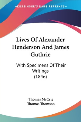 Libro Lives Of Alexander Henderson And James Guthrie: Wit...