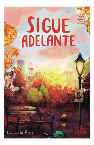 Sigue Adelante (serie Ideas En La Casa Del Rbol. Volumen 4):