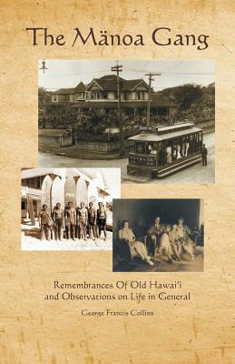 Libro The Manoa Gang: Remembrances Of Old Hawaii And Obse...