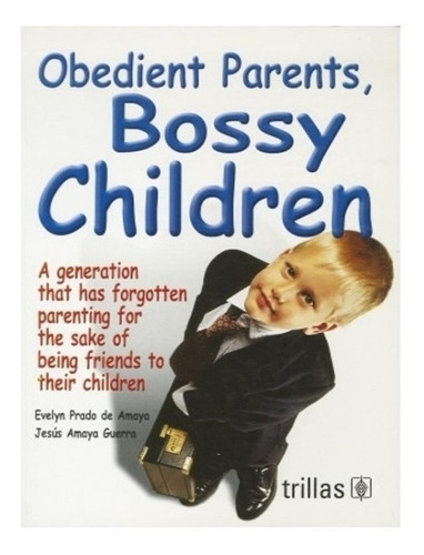 Obedient Parents Bossy Children Editorial Trillas