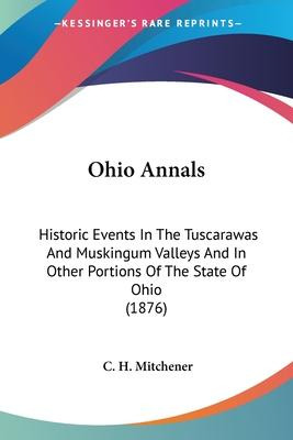 Libro Ohio Annals : Historic Events In The Tuscarawas And...