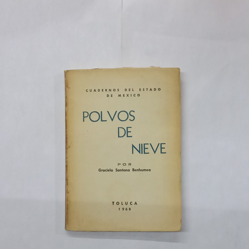 Polvos De Nieve - Graciela Santana Benhumea (Usado)