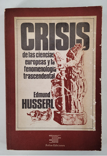 Crisis De Las Ciencias Europeas Y Fenomenología... - Husserl