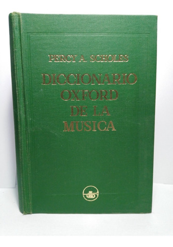 Diccionario Oxford De La Musica - Percy A. Scholes