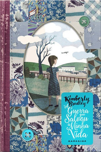 A Guerra Que Salvou A Minha Vida: Quando A Guerra Começa Dentro De Casa, De Bradley, Kimberly B.. Editora Darkside, Capa Mole, Edição 1ª Edição - 2017 Em Português