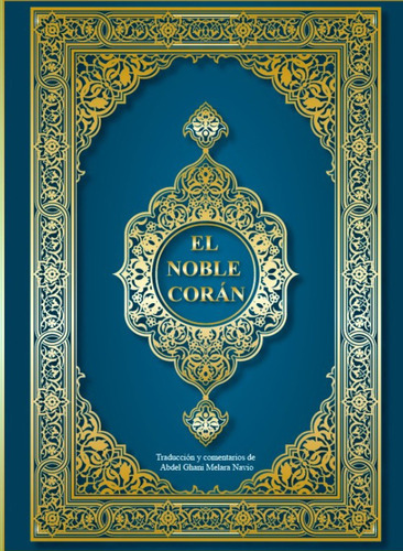 El Noble Corán, De Muhammad Ibn Abdalah. Editorial Newton Edicion Y Tecnologia Educativa, Tapa Blanda, Edición 1.0 En Español, 2022