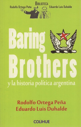 Libro Baring Brothers Y La Historia Politica Argentina