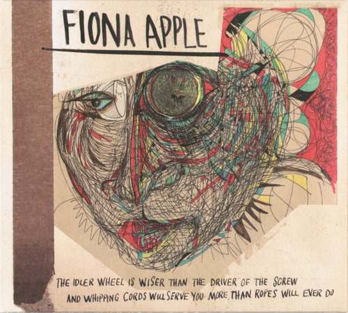 Fiona Apple The Idler Wheel Is Wiser Than The Driver Cd ..