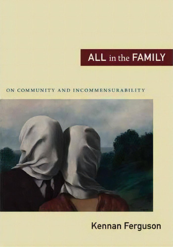 All In The Family, De Kennan Ferguson. Editorial Duke University Press, Tapa Blanda En Inglés