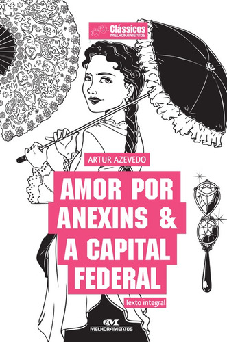 Amor por Anexins & A Capital Federal, de Azevedo, Artur. Série Clássicos da Literatura Brasileira e Portuguesa Editora Melhoramentos Ltda., capa mole em português, 2013