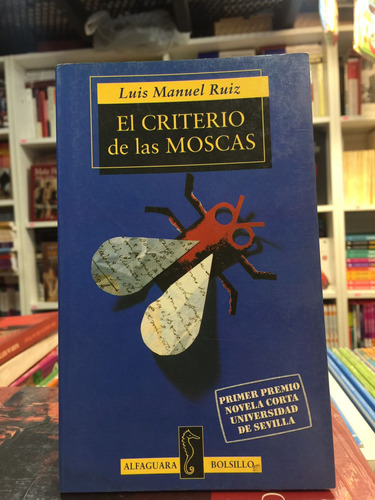 El Criterio De Las Moscas - Luis Manuel Ruiz Usado 