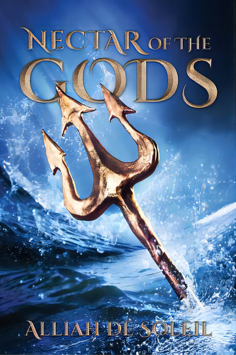 Nectar Of The Gods, De De Soleil, Alliah. Editorial Outskirts Pr, Tapa Blanda En Inglés