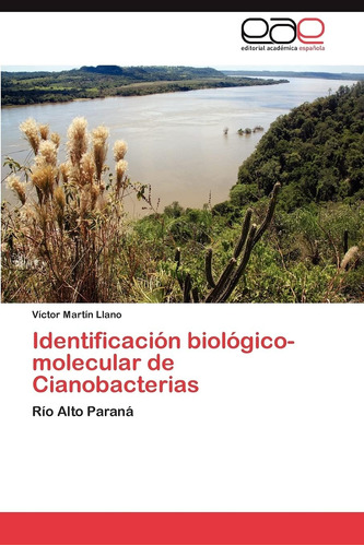 Libro: Identificación Biológico-molecular De Cianobacterias: