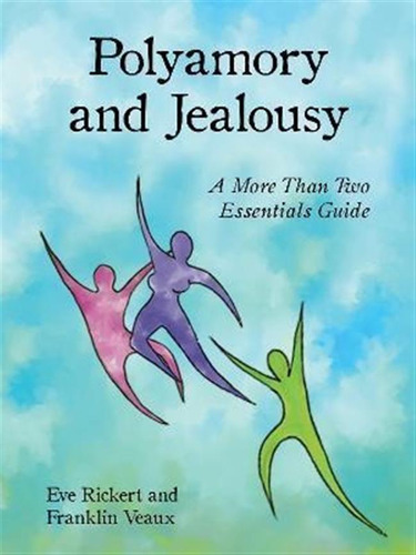 Libro Polyamory And Jealousy : A More Than Two Essentials...