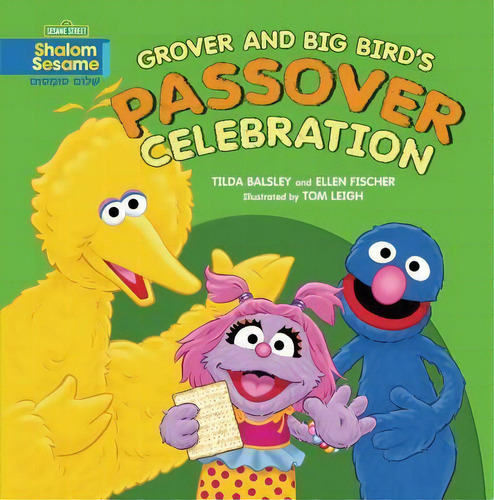Grover And Big Bird's Passover Celebration, De Tilda Balsley. Shalom Sesame, Vol. 1. Editorial Kar Ben Copies Ltd, Tapa Blanda En Inglés