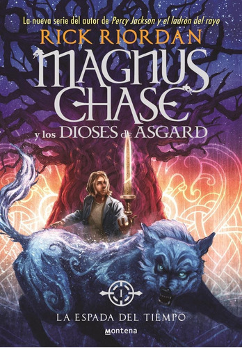 Magnus Chase Y Los Dioses De Asgard. La Espada Del Tiempo