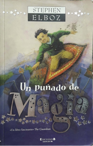 Un Puñado De Magia Elboz Ediciones B Usado * 