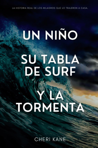 Libro: Un Niño, Su Tabla De Surf Y La Tormenta: La Historia 