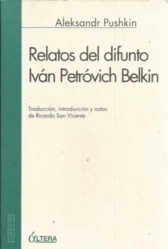 Relatos Del Difunto Iván Petrovich Belkin, Pushkin, Alter 