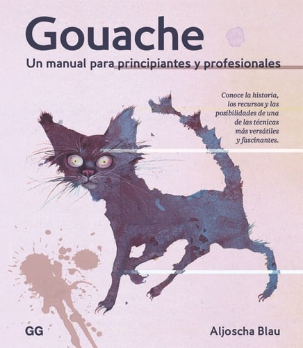 Libro  Gouache. Un Manual Para Principiantes Y Profesionales