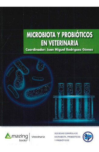 Libro Microbiota Y Probióticos En Veterinaria De Juan Miguel