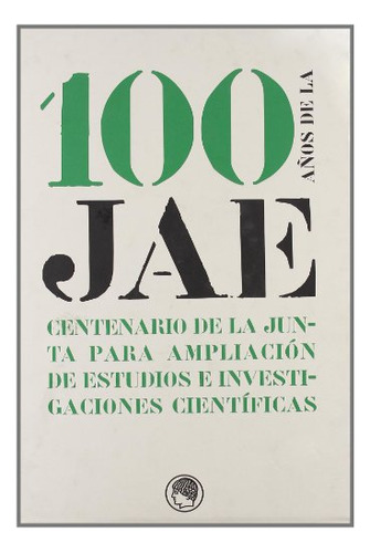 Libro 100 Años De La Jae De Aa Vv  Residencia De Estudiantes