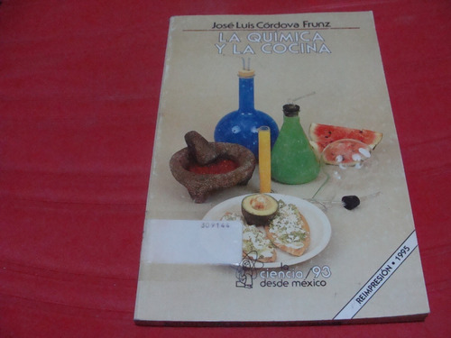 La Quimica Y La Cocina , Año 1995 , Jose Luis Cordova Frunz
