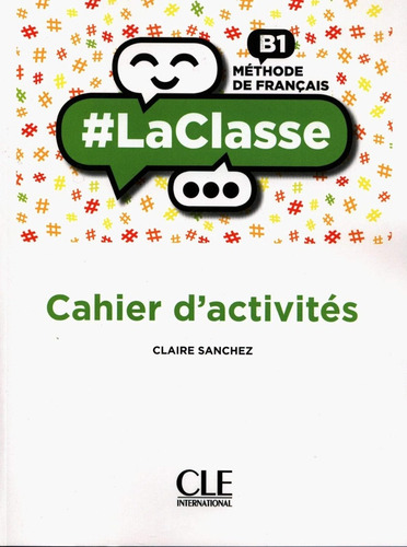 La Classe B1 Cahier D'activités