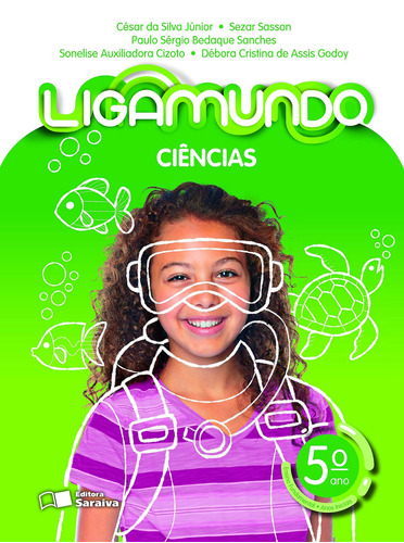 Ligamundo- Ciências - 5º Ano, de Silva Junior, Cesar da. Série Ligamundo Editora Somos Sistema de Ensino em português, 2018