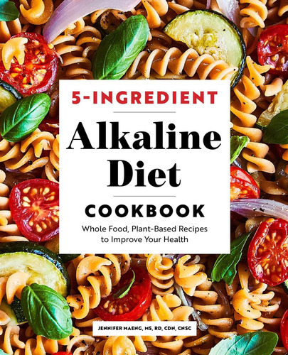 Libro: 5-ingredient Alkaline Diet Cookbook: Whole Food, Plan