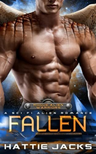 Fallen A Sci-fi Alien Romance (rogue Alien Warriors), de Jacks, Hattie. Editorial Independently Published en inglés