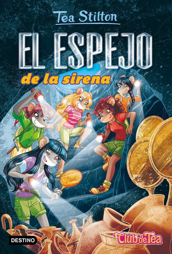 El Espejo De La Sirena, De Stilton, Tea. Editorial Destino Infantil & Juvenil, Tapa Blanda En Español