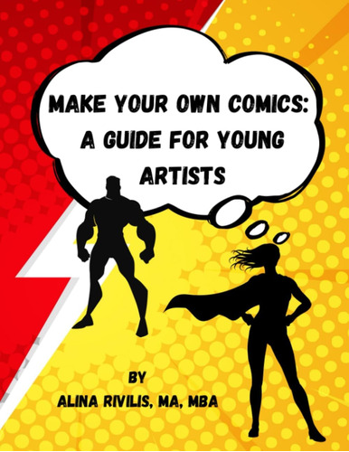 Libro: Make Your Own Comics: A Guide For Young Artists
