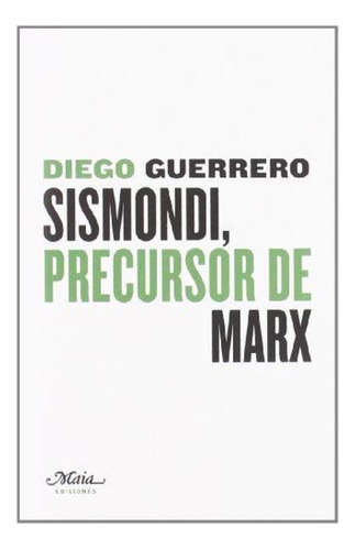 Sismondi, Precursor De Marx