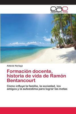 Libro Formacion Docente, Historia De Vida De Ramon Bentan...