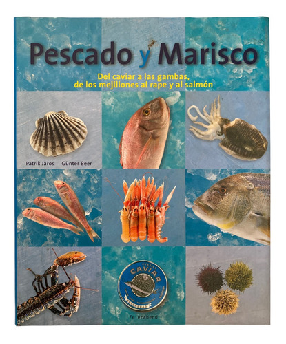 Libro Pescado Y Marisco Del Caviar A Las Gambas Patrik Jaros