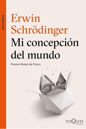 Mi Concepcion Del Mundo - Schrodinger Erwin (libro)