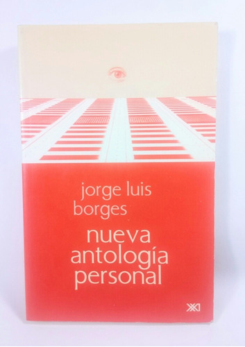 Antología Personal Borges Siglo 21 - Poesía, Ensayo, Cuento