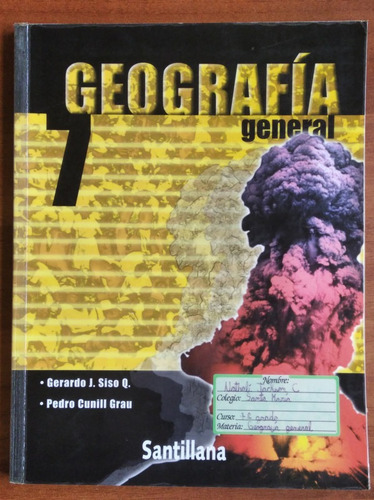 Geografía General 7 / Gerardo Siso - Pedro Cunill/santillana