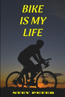 Libro Bike Is My Life - Peter, Stev