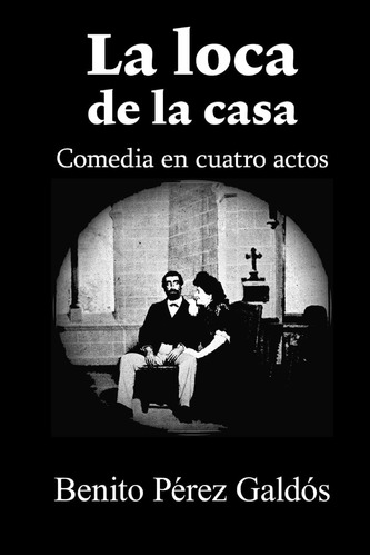 Libro:  La Loca De La Casa (spanish Edition)