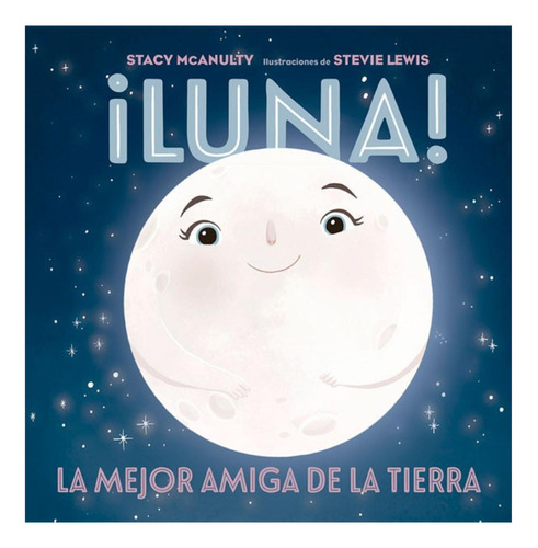 ¡luna! La Mejora Amiga De La Tierra - Serie Astronomía