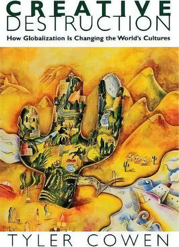 Creative Destruction, De Tyler Cowen. Editorial Princeton University Press, Tapa Blanda En Inglés