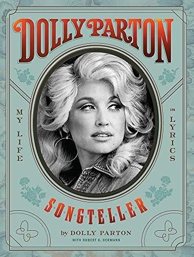 Dolly Parton, Songteller My Life In Lyrics - Parton,, De Parton, Dolly. Editorial Hodder & Stoughton En Inglés