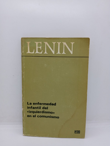 Lenin - Izquierdismo - Comunismo - Revolución 