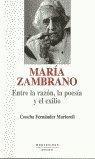 Maria Zambrano Entre La Razon La Poesia Y El Exilio - Fer...