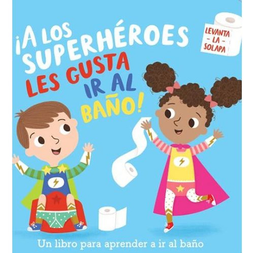 A Los Superheroes Les Gusta Ir Al Baño