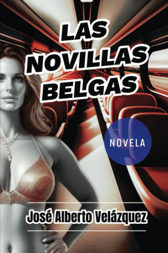 Libro: Las Novillas Belgas (spanish Edition)
